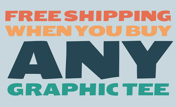 Free shipping when you buy ANY graphic tee!